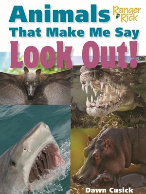 cover image of Animals That Make Me Say Look Out! (National Wildlife Federation)